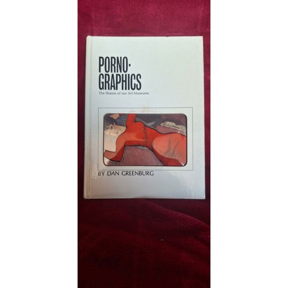 Porno-Graphics- The Shame of our Art Museums Hardcover- '70- Greenburg, Dan- NM - Picture 1 of 9